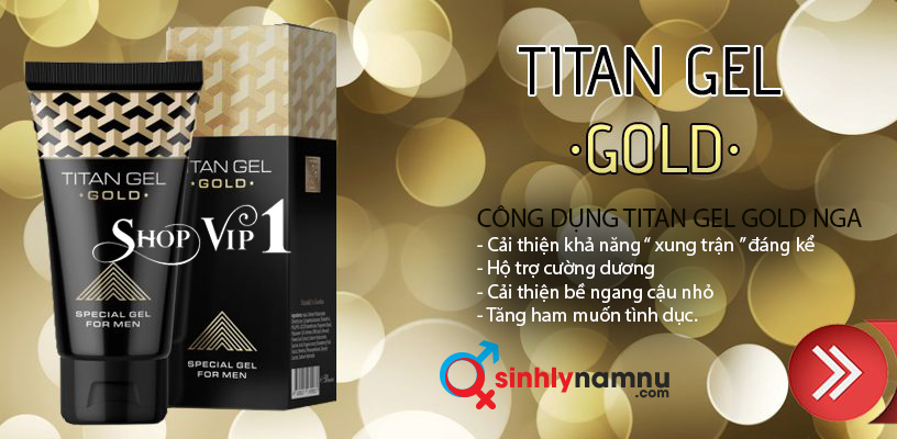 Công dụng titan gel gold