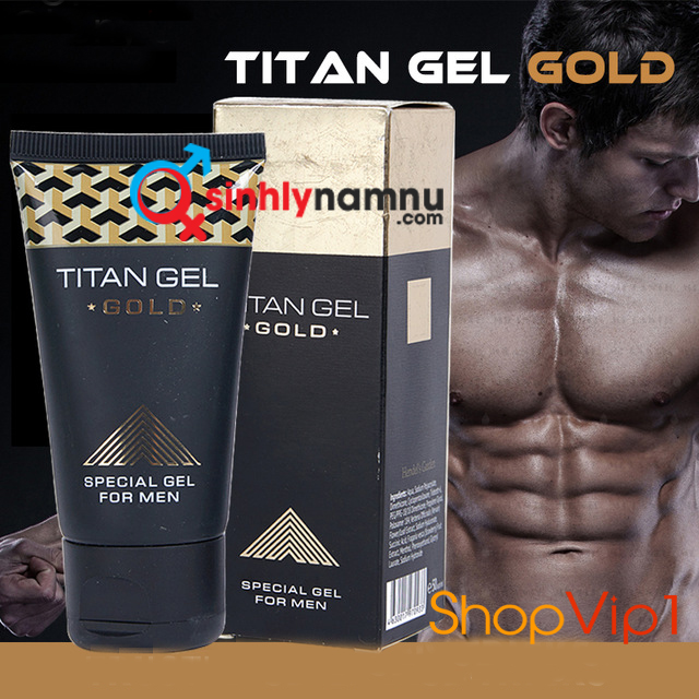  SỬ DỤNG TITAN GEL GOLD CHÍNH HÃNG
